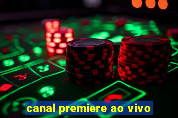 canal premiere ao vivo